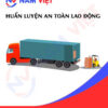 Huấn luyện an toàn lao động ngành logistics
