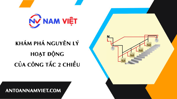 Khám phá nguyên lý hoạt động của công tắc 2 chiều