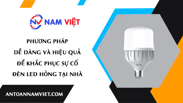 Phương pháp dễ dàng và hiệu quả để khắc phục sự cố đèn Led hỏng tại nhà