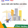 Quan trắc môi trường lao động công trường xây dựng