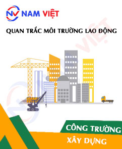 Quan trắc môi trường lao động công trường xây dựng
