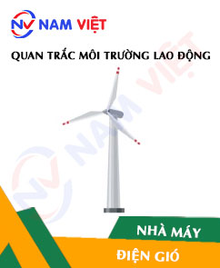 Quan trắc môi trường lao động nhà máy điện gió