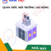 Quan trắc môi trường lao động nhà máy khai thác khí đốt tự nhiên
