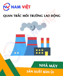 Quan trắc môi trường lao động nhà máy sản xuất bàn ủi