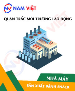 Quan trắc môi trường lao động nhà máy sản xuất bánh snack