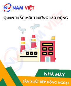 Quan trắc môi trường lao động nhà máy sản xuất bếp hồng ngoại
