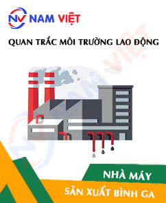 Quan trắc môi trường lao động nhà máy sản xuất bình ga