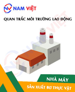 Quan trắc môi trường lao động nhà máy sản xuất bơ thực vật