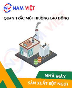 Quan trắc môi trường lao động nhà máy sản xuất bột ngọt