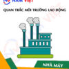Quan trắc môi trường lao động nhà máy sản xuất bút viết