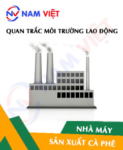Quan trắc môi trường lao động nhà máy sản xuất cà phê