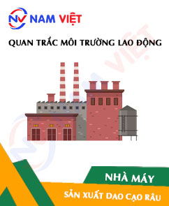Quan trắc môi trường lao động nhà máy sản xuất dao cạo râu
