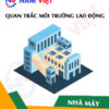 Quan trắc môi trường lao động nhà máy sản xuất dao lam