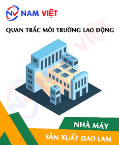 Quan trắc môi trường lao động nhà máy sản xuất dao lam