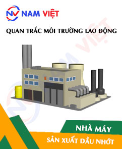 Quan trắc môi trường lao động nhà máy sản xuất dầu nhớt