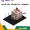 Quan trắc môi trường lao động nhà máy sản xuất dây kẽm