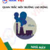 Quan trắc môi trường lao động nhà máy sản xuất đèn pin