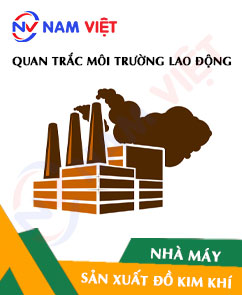 Quan trắc môi trường lao động nhà máy sản xuất dụng cụ kim khí cầm tay