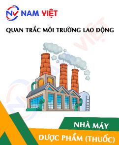 Quan trắc môi trường lao động nhà máy sản xuất dược phẩm