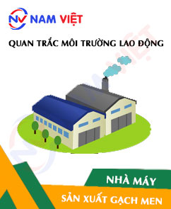Quan trắc môi trường lao động nhà máy sản xuất gạch men