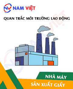 Quan trắc môi trường lao động nhà máy sản xuất giấy