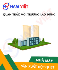 Quan trắc môi trường lao động nhà máy sản xuất hộp quẹt