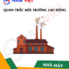 Quan trắc môi trường lao động nhà máy sản xuất loa