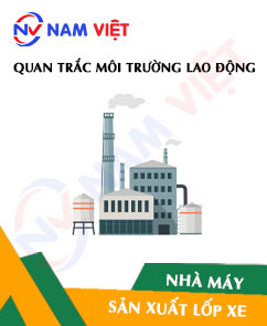 Quan trắc môi trường lao động nhà máy sản xuất lốp xe