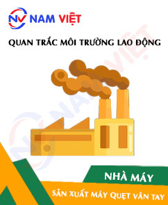 Quan trắc môi trường lao động nhà máy sản xuất máy chấm công vân tay