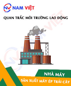 Quan trắc môi trường lao động nhà máy sản xuất máy ép trái cây