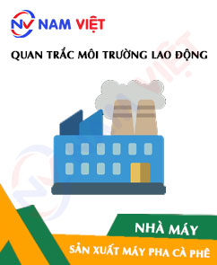 Quan trắc môi trường lao động nhà máy sản xuất máy pha cà phê