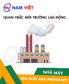 Quan trắc môi trường lao động nhà máy sản xuất máy photocopy