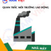 Quan trắc môi trường lao động nhà máy sản xuất mì ăn liền