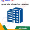 Quan trắc môi trường lao động nhà máy sản xuất mút xốp
