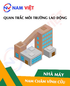 Quan trắc môi trường lao động nhà máy sản xuất nam châm vĩnh cửu