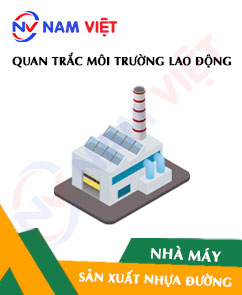Quan trắc môi trường lao động nhà máy sản xuất nhựa đường