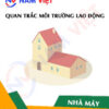 Quan trắc môi trường lao động nhà máy sản xuất nước rửa chén