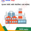 Quan trắc môi trường lao động nhà máy sản xuất ống nhòm