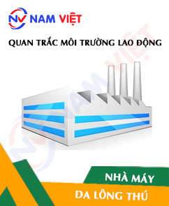 Quan trắc môi trường lao động nhà máy sản xuất sản phẩm từ da lông thú