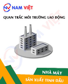 Quan trắc môi trường lao động nhà máy sản xuất tinh dầu