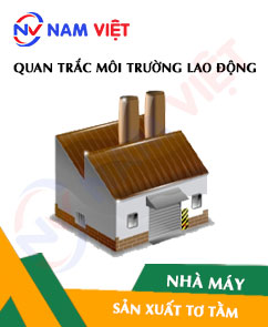 Quan trắc môi trường lao động nhà máy sản xuất tơ tằm