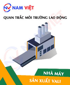 Quan trắc môi trường lao động nhà máy sản xuất vali