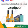 Quan trắc môi trường lao động nhà máy sản xuất viên nén mùn cưa