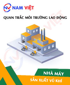 Quan trắc môi trường lao động nhà máy sản xuất vũ khí