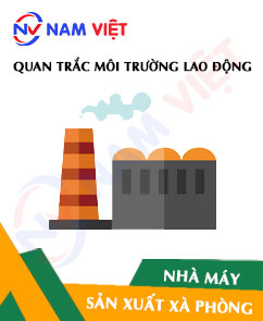 Quan trắc môi trường lao động nhà máy sản xuất xà phòng