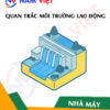Quan trắc môi trường lao động nhà máy thủy điện