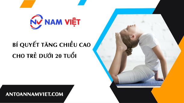 Bí quyết tăng chiều cao cho trẻ dưới 20 tuổi