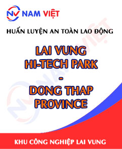 Huấn luyện an toàn lao động tại Khu công nghệ cao Lai Vung