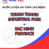 Huấn luyện an toàn lao động tại Khu công nghiệp Thuận Thành