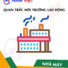 Quan trắc môi trường lao động nhà máy sản xuất hàng tiêu dùng